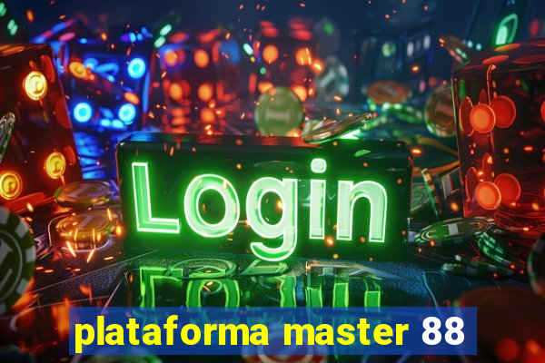 plataforma master 88